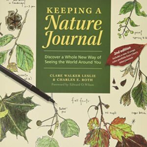 Keeping a Nature Journal: Discover a Whole New Way of Seeing the World Around You