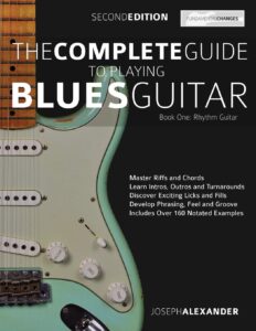 the complete guide to playing blues guitar book one - rhythm guitar: master blues rhythm guitar playing (learn how to play blues guitar)
