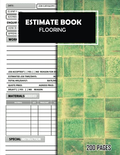 Estimate Book Flooring: Work Quote Book For Flooring and Tilings. Estimating Sheets Log Book To Track Work Estimate, Client Details. Measurement and ... 13 Month Undated Calendar. Appreciation Gifts