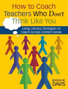 how to coach teachers who don′t think like you: using literacy strategies to coach across content areas