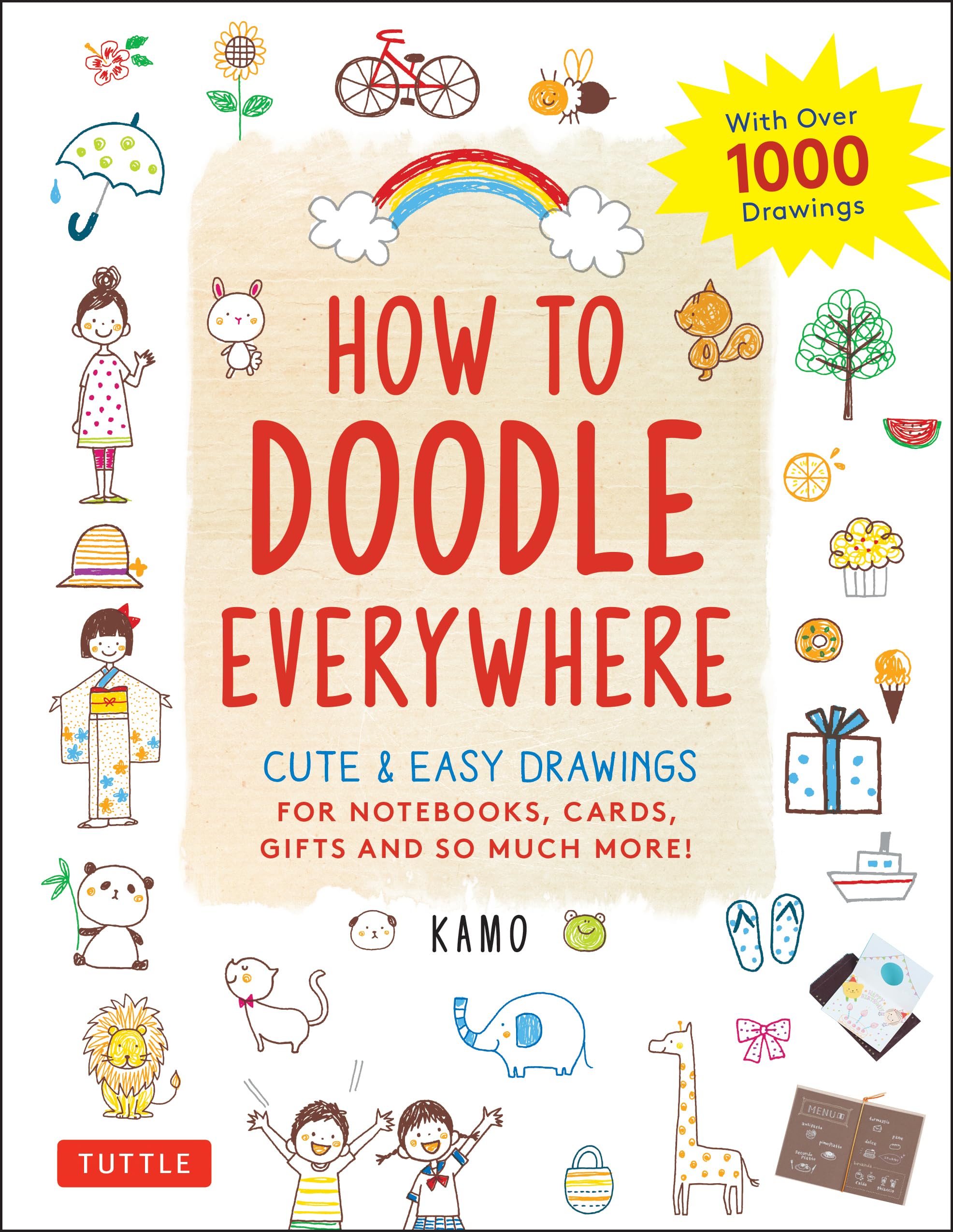 Tuttle Publishing How to Doodle Everywhere: Cute & Easy Drawings for Notebooks, Cards, Gifts and So Much More