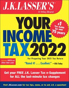 j. k. lasser's your income tax 2022: for preparing your 2021 tax return