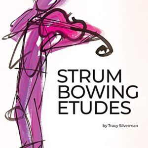 Strum Bowing Etudes--Violin: Etude Companion to the Strum Bowing Method-How to Groove on Strings