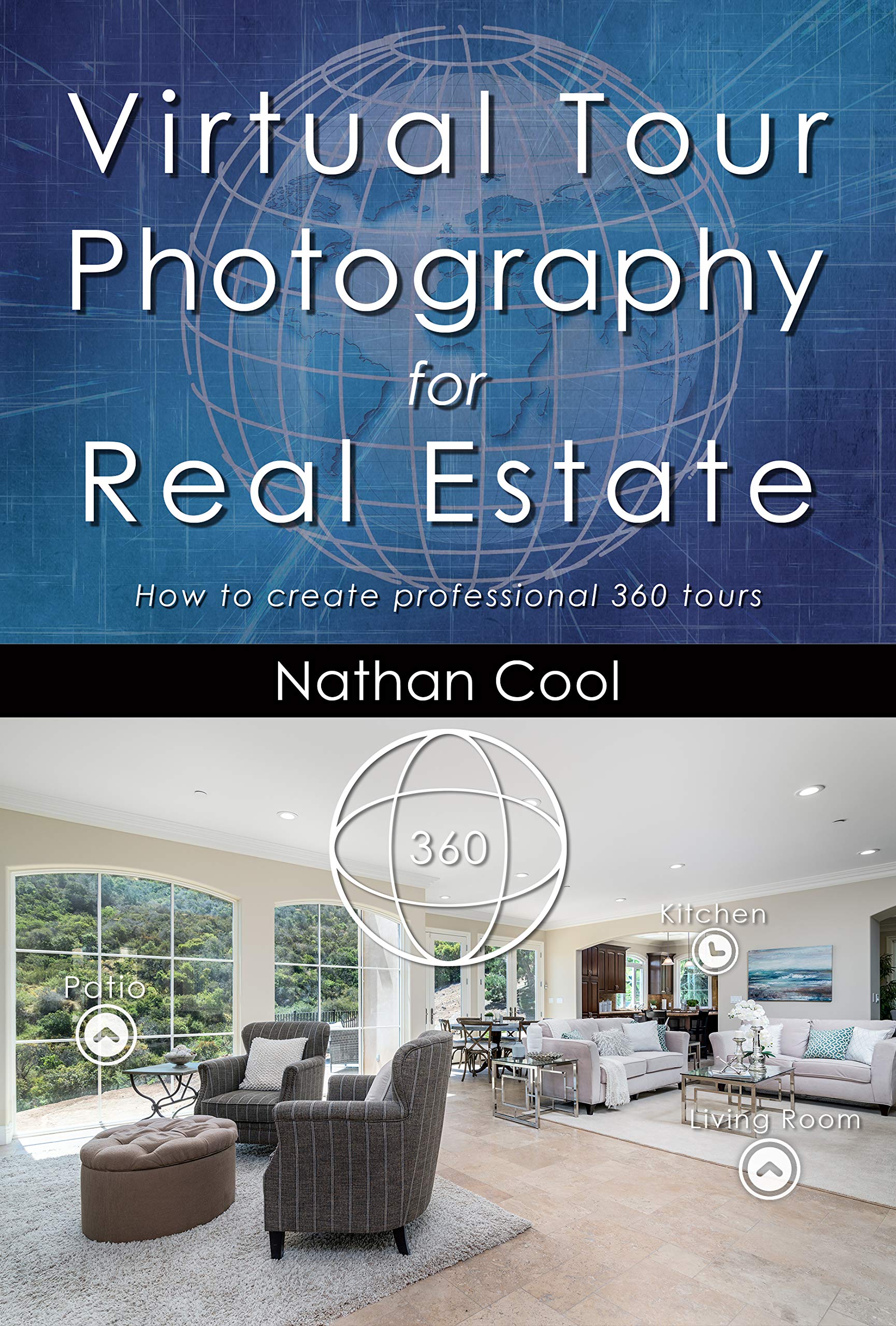 Virtual Tour Photography for Real Estate: How to create professional 360 tours (Real Estate Photography Book 7)