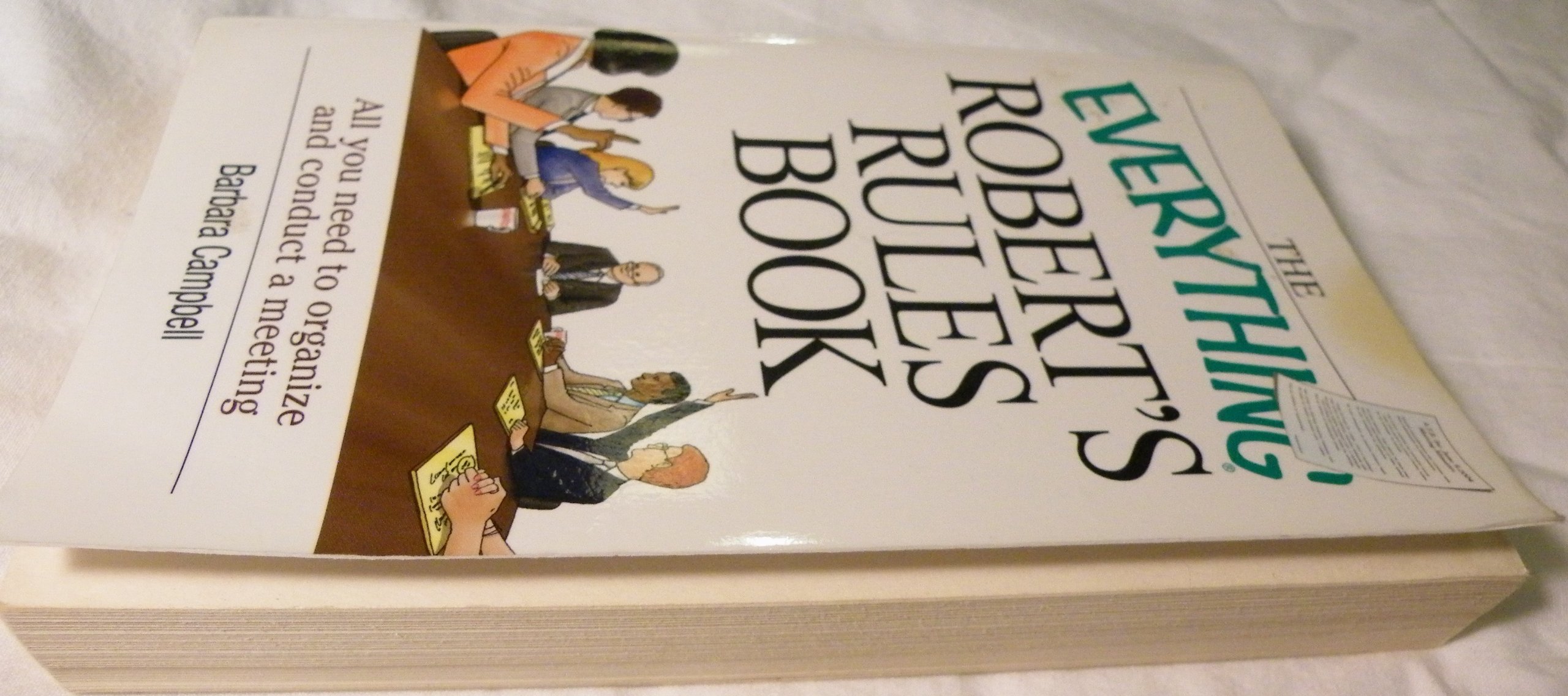 The Everything Robert's Rules Book: All you need to organize and conduct a meeting