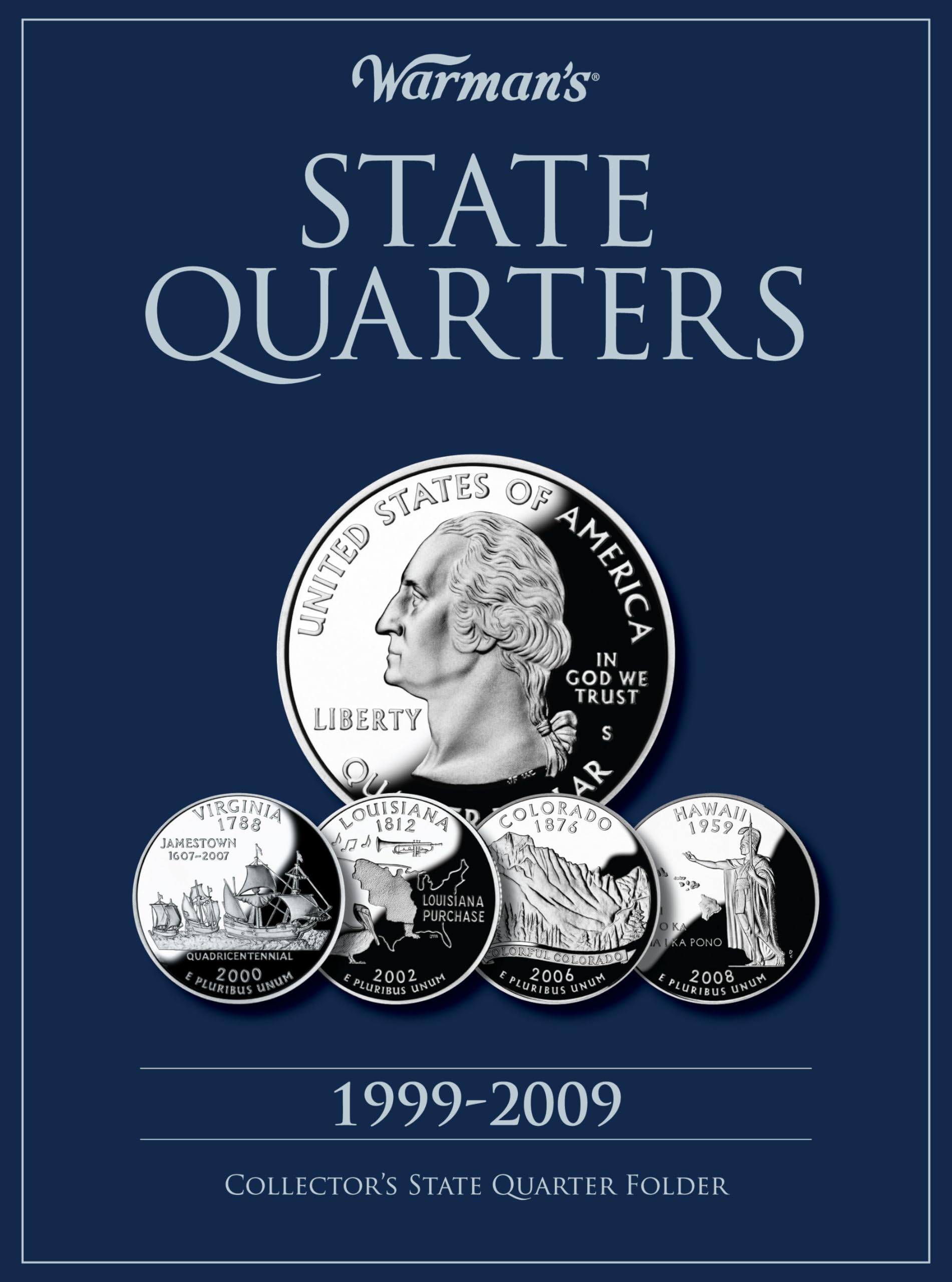 State Quarter 1999-2009: Collector's State Quarter Folder (Warman's Collector Coin Folders)