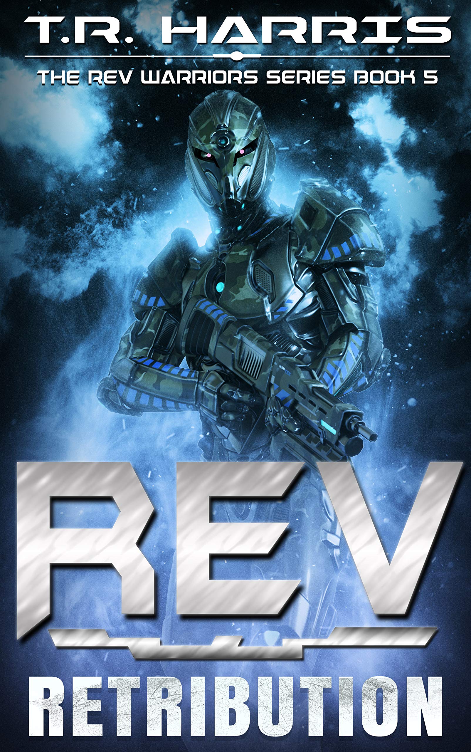 REV: Retribution (An epic military sci-fi adventure): The REV Warriors Series Book 5