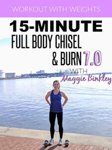 15-minute full body chisel & burn 7.0 workout (with weights)