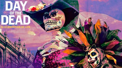 Day of the Dead: A Celebration of Life