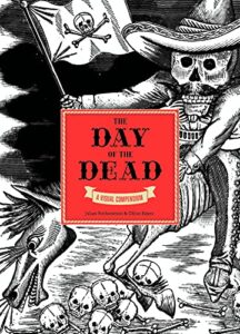 the day of the dead: a visual compendium