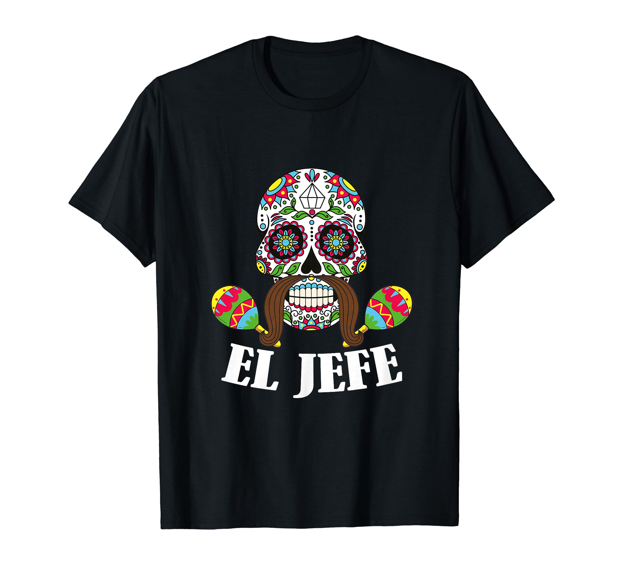 Dias de los Muertos Mexican Day of the dead El Jefe | Mens T-Shirt