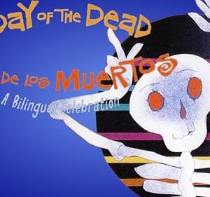 Day of the Dead: A Bilingual Celebration