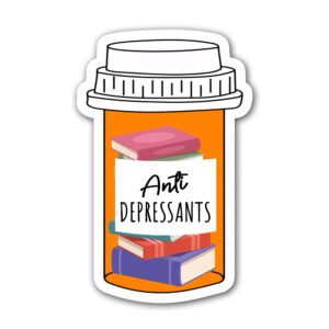 Anti Depressants Sticker, Bookish Stickers, Smut Reader Stickers, Book Lover Stickers, Water Assistant Die-Cut Vinyl Decals for Laptop, Phone, Guitar, Water Bottles, Kindle Stickers