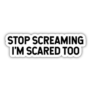 stop screaming i'm scared too sticker, medical sticker, paramedic doctor sticker, paramedic sticker, water assitant die-cut vinyl funny decals for laptop, phone, water bottles, kindle sticker
