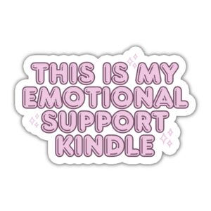 This Is My Emotional Support Kindle Sticker, Kindle Sticker, Vinyl Decal Funny Bookish Stickers For Water Bottles Phone Laptops, Water Assistant Reading Sticker, Booktok Gifts for Boys Girls