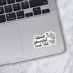 Tattooed Introverted Smut Slut Sticker, Floral Stickers, Bookish Stickers, Smut Reader Stickers, Water Assistant Die-Cut Vinyl Decals for Laptop, Phone, Guitar, Water Bottles, Kindle Stickers