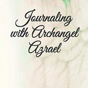 Journaling with Archangel Azrael