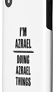 iPhone XR I'm AZRAEL - Doing AZRAEL Things | Funny - First Name - Case