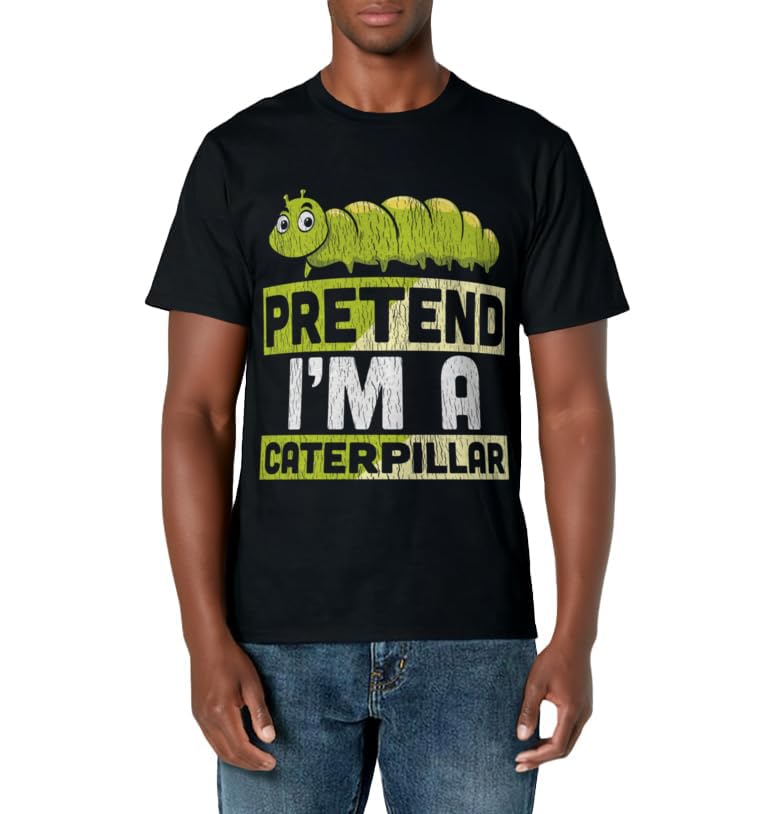 Pretend I'm A Caterpillar Adults Kids Halloween Costume T-Shirt