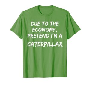 green economy pretend im caterpillar easy halloween costume t-shirt