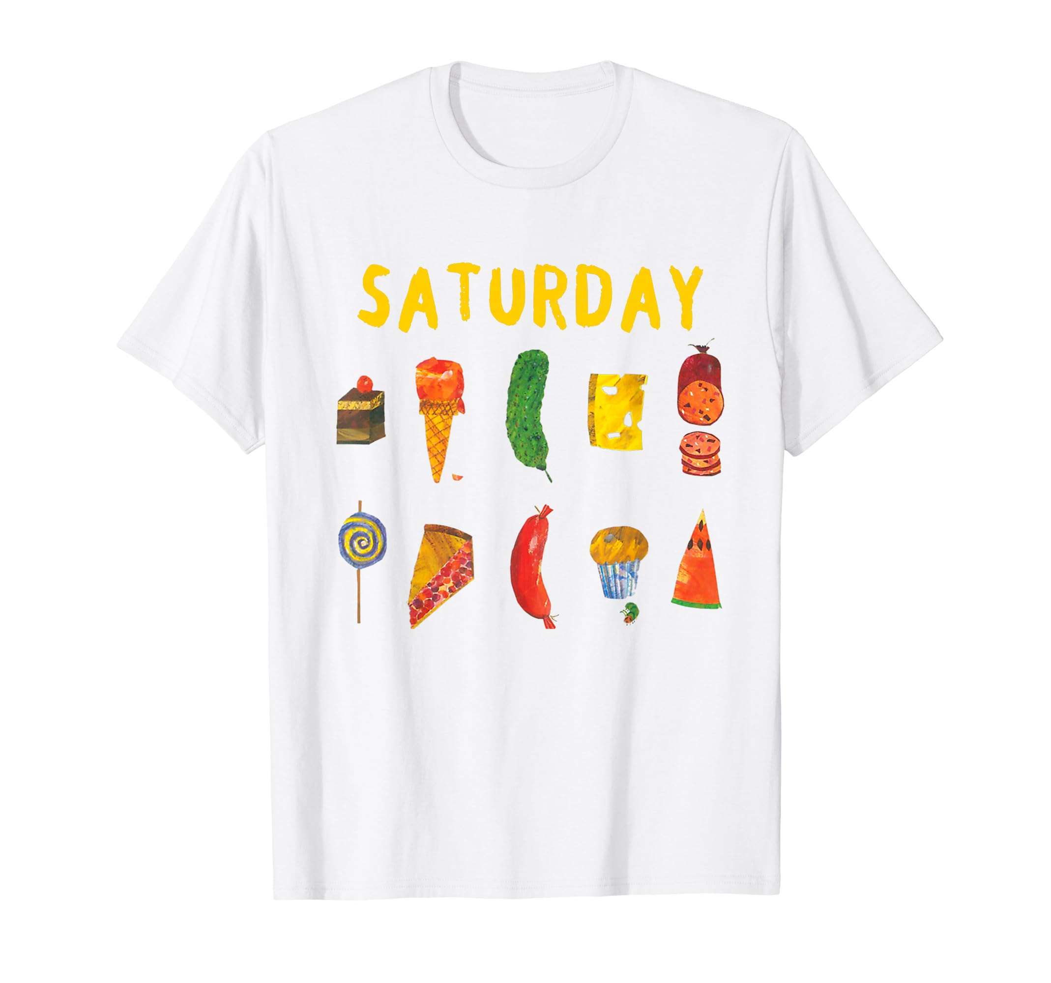 Hungry Caterpillars Saturday Funny Fruit Lover Always Hungry T-Shirt