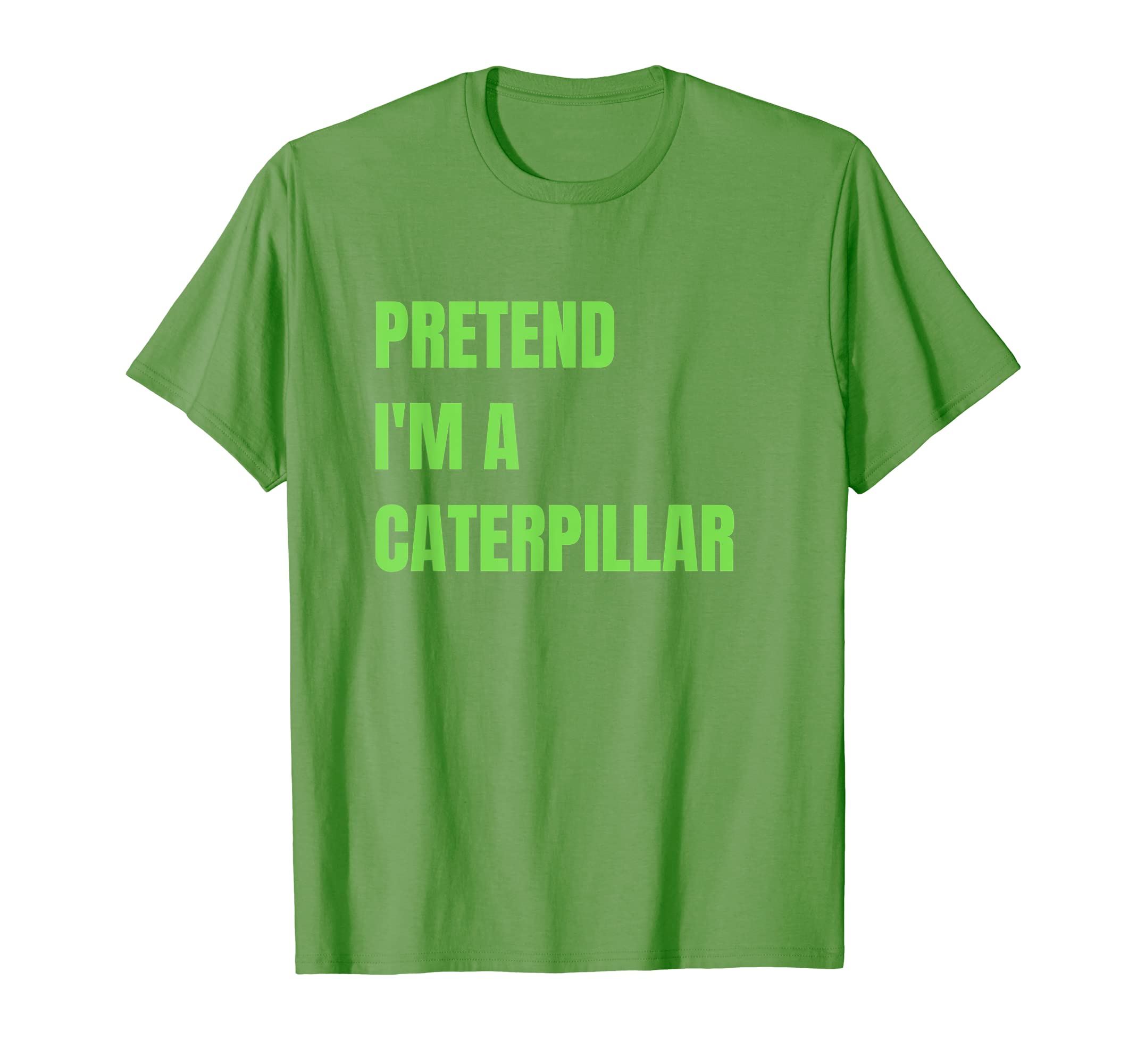 Pretend I'm a Caterpillar Halloween Costume T-Shirt