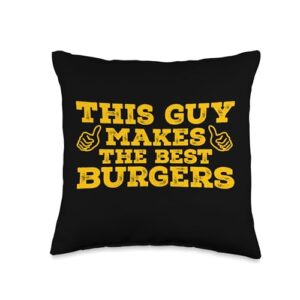 This Guy Makes The Best Funny Men Foodie by SMP This Guy Makes The Best Burgers Funny Chef Foodie Humor Throw Pillow, 16x16, Multicolor