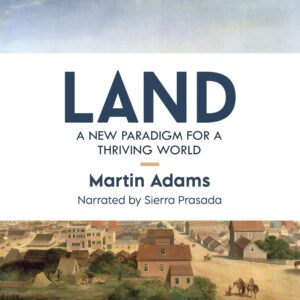 land: a new paradigm for a thriving world