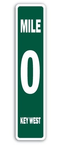 MILE 0 KEY WEST Street Sign marker zero southernmost keys Florida | Indoor/Outdoor | 24" Wide Plastic Sign