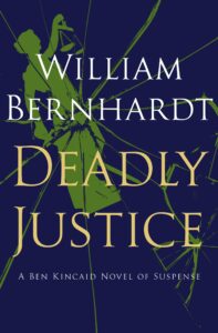 deadly justice (ben kincaid series book 3)