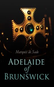 adelaide of brunswick: historical novel