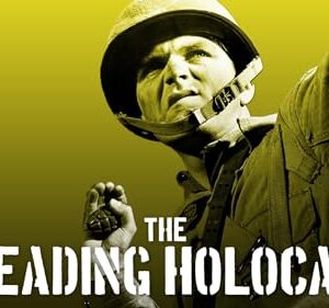 The Spreading Holocaust: WWII