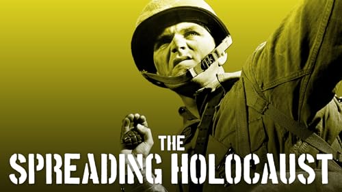 The Spreading Holocaust: WWII