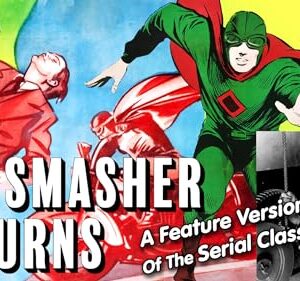 Spy Smasher Returns - A Feature Version Of The Classic Serial