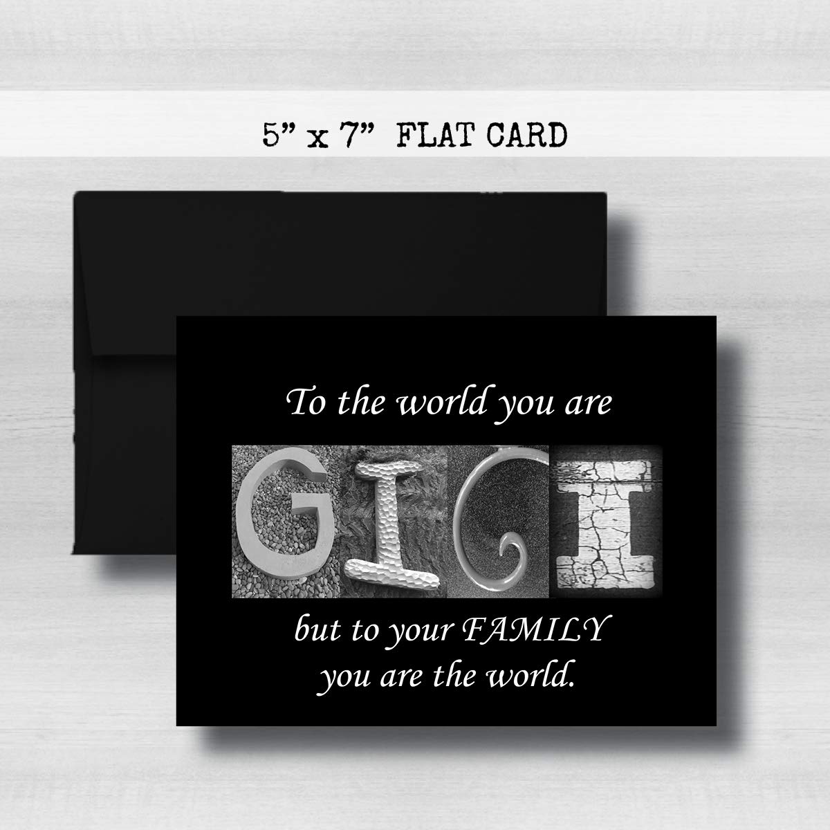 GIGI Card, 5" x 7" FLAT CARD Mother's Day Cards, To the world you are GIGI but to your family you are the world, Godmother