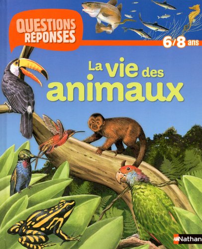 N20 - LA VIE DES ANIMAUX - QUESTIONS/REPONSES 6/8 ANS (20)