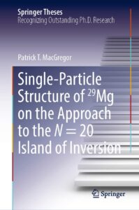 single-particle structure of 29mg on the approach to the n = 20 island of inversion (springer theses)