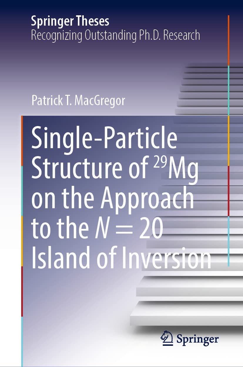 Single-Particle Structure of 29Mg on the Approach to the N = 20 Island of Inversion (Springer Theses)