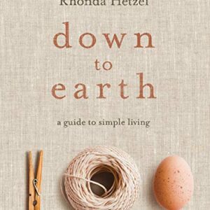 Down to Earth: A Guide to Simple Living