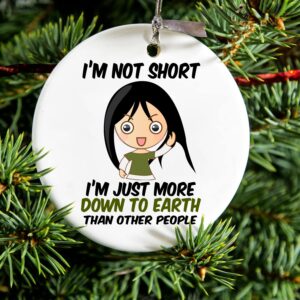 DistinctInk Hanging Ceramic Christmas Tree Ornament with Gold String - Great Gift/Present - 2 3/4 inch Diameter - I'm Not Short I'm Just More Down to Earth