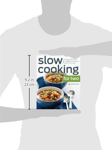 Slow Cooking for Two: A Slow Cooker Cookbook with 101 Slow Cooker Recipes Designed for Two People