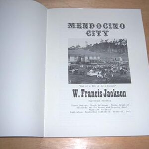 Mendocino City: A daily journal, 1852 - 1938