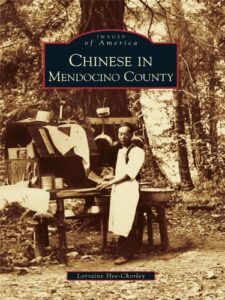 chinese in mendocino county (images of america (arcadia publishing))