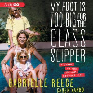 my foot is too big for the glass slipper: a guide to the less than perfect life