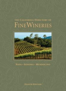 the california directory of fine wineries: napa, sonoma, mendocino