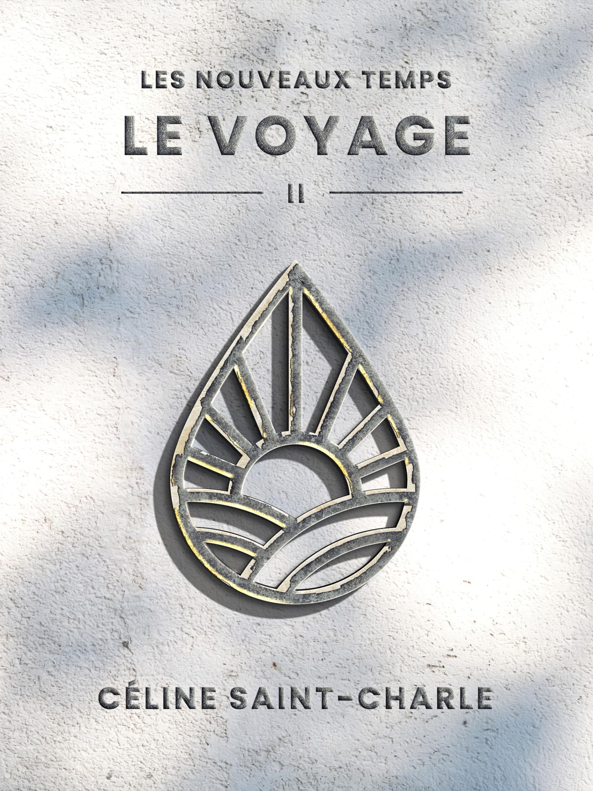 Le Voyage: Les Nouveaux Temps - 2 (French Edition)