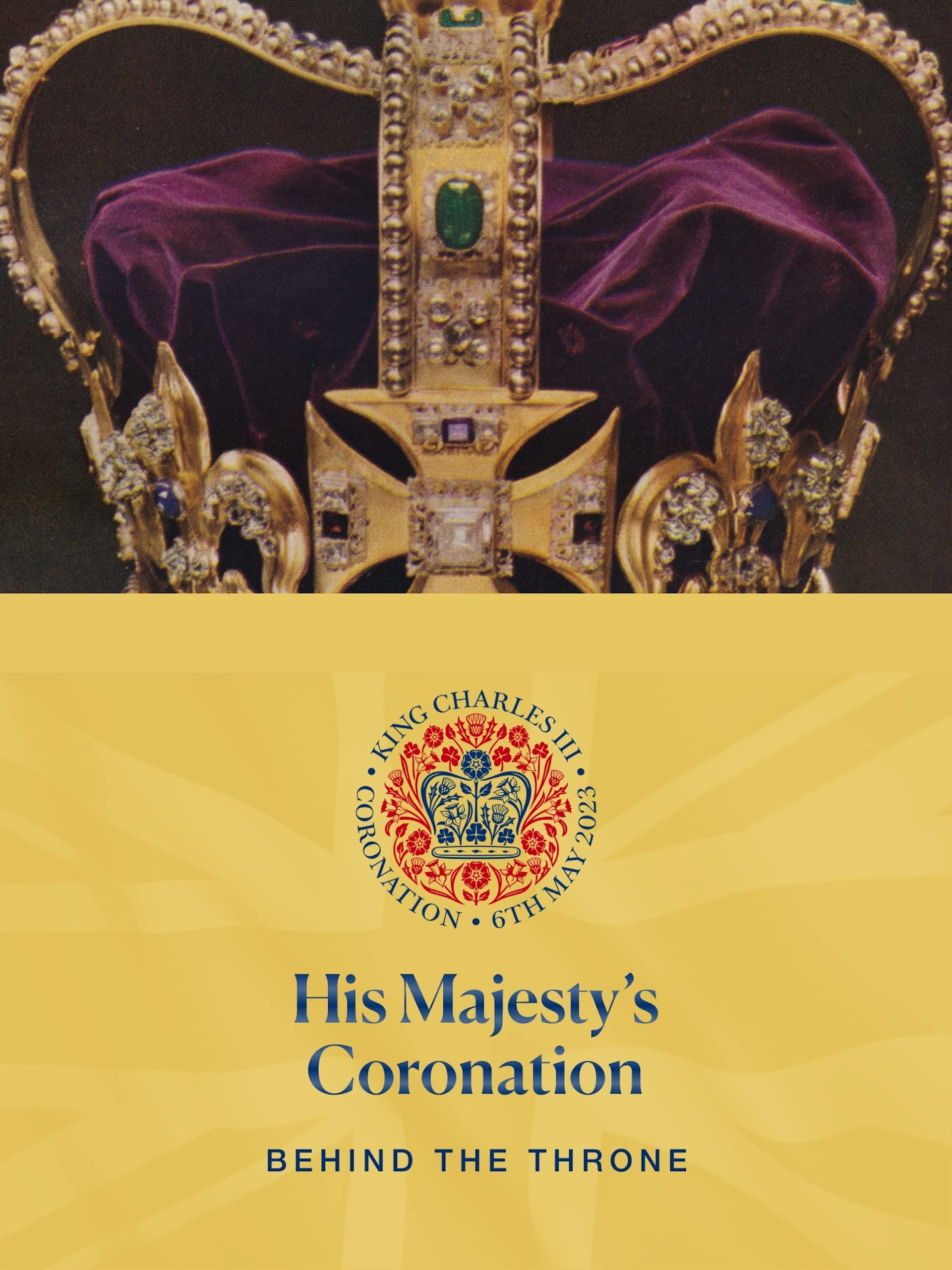 His Majesty's Coronation: Behind The Throne