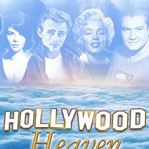 Hollywood Heaven: Tragic Lives. Tragic Deaths