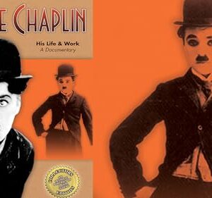 Charlie Chaplin: His Life & Work - A Documentary