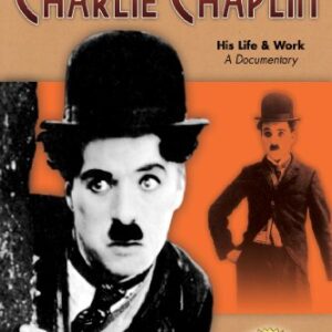 Charlie Chaplin: His Life & Work - A Documentary